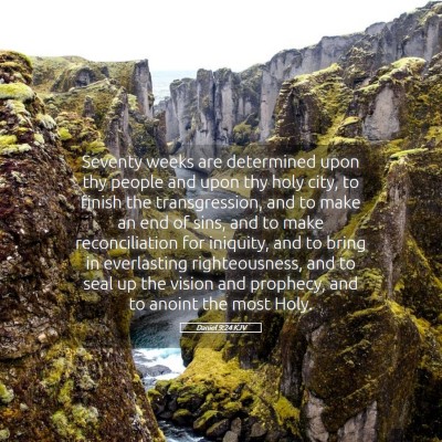 Picture 05 - Daniel 9:24 KJV - Seventy weeks are determined upon thy people and - Bible Verse Picture