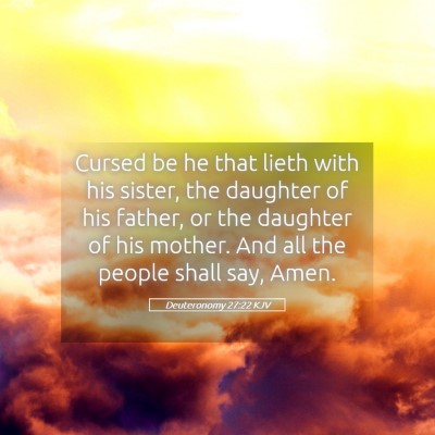 Picture 05 - Deuteronomy 27:22 KJV - Cursed be he that lieth with his sister, the - Bible Verse Picture