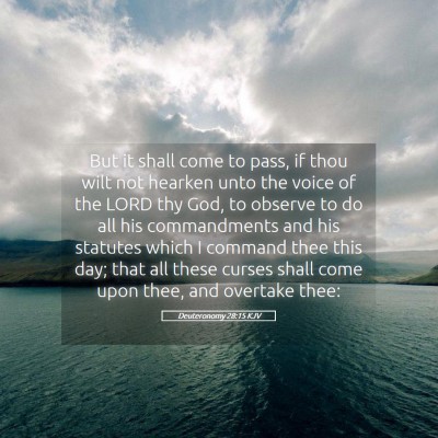 Picture 05 - Deuteronomy 28:15 KJV - But it shall come to pass, if thou wilt not - Bible Verse Picture