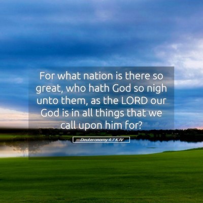 Picture 05 - Deuteronomy 4:7 KJV - For what nation is there so great, who hath God - Bible Verse Picture