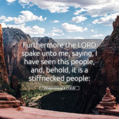 Picture 05 - Deuteronomy 9:13 KJV - Furthermore the LORD spake unto me, saying, I - Bible Verse Picture