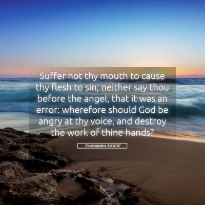 Picture 05 - Ecclesiastes 5:6 KJV - Suffer not thy mouth to cause thy flesh to sin; - Bible Verse Picture