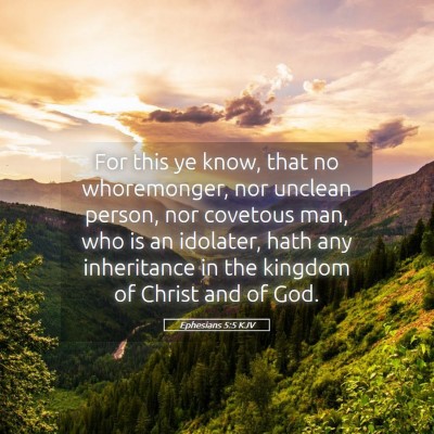 Picture 05 - Ephesians 5:5 KJV - For this ye know, that no whoremonger, nor - Bible Verse Picture