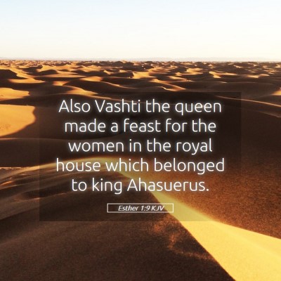 Picture 05 - Esther 1:9 KJV - Also Vashti the queen made a feast for the women - Bible Verse Picture