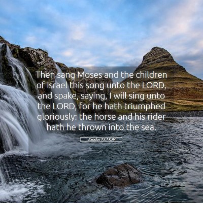 Picture 05 - Exodus 15:1 KJV - Then sang Moses and the children of Israel this - Bible Verse Picture
