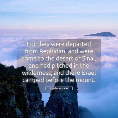 Picture 05 - Exodus 19:2 KJV - For they were departed from Rephidim, and were - Bible Verse Picture