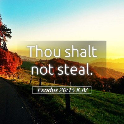 Picture 05 - Exodus 20:15 KJV - Thou shalt not - Bible Verse Picture