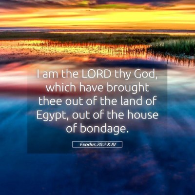 Picture 05 - Exodus 20:2 KJV - I am the LORD thy God, which have brought thee - Bible Verse Picture