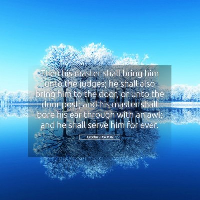 Picture 05 - Exodus 21:6 KJV - Then his master shall bring him unto the judges; - Bible Verse Picture