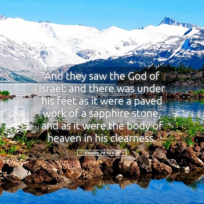 Picture 05 - Exodus 24:10 KJV - And they saw the God of Israel: and there was - Bible Verse Picture
