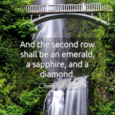 Picture 05 - Exodus 28:18 KJV - And the second row shall be an emerald, a - Bible Verse Picture