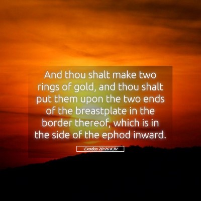 Picture 05 - Exodus 28:26 KJV - And thou shalt make two rings of gold, and thou - Bible Verse Picture