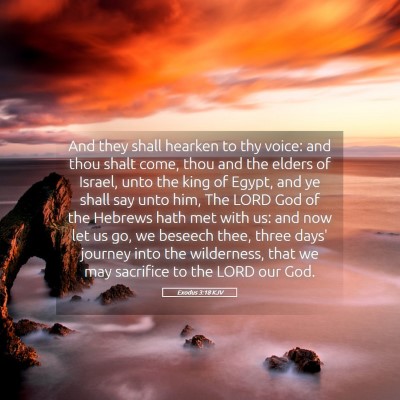 Picture 05 - Exodus 3:18 KJV - And they shall hearken to thy voice: and thou - Bible Verse Picture
