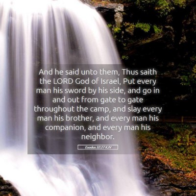Picture 05 - Exodus 32:27 KJV - And he said unto them, Thus saith the LORD God of - Bible Verse Picture