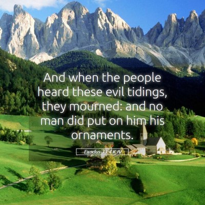 Picture 05 - Exodus 33:4 KJV - And when the people heard these evil tidings, - Bible Verse Picture
