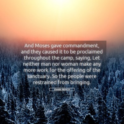 Picture 05 - Exodus 36:6 KJV - And Moses gave commandment, and they caused it to - Bible Verse Picture