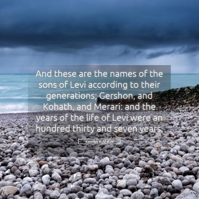 Picture 05 - Exodus 6:16 KJV - And these are the names of the sons of Levi - Bible Verse Picture
