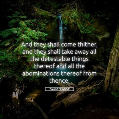 Picture 05 - Ezekiel 11:18 KJV - And they shall come thither, and they shall take - Bible Verse Picture