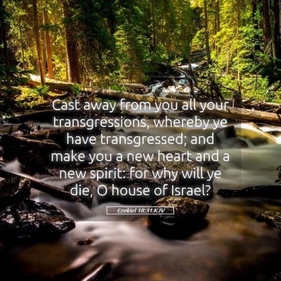Picture 05 - Ezekiel 18:31 KJV - Cast away from you all your transgressions, - Bible Verse Picture