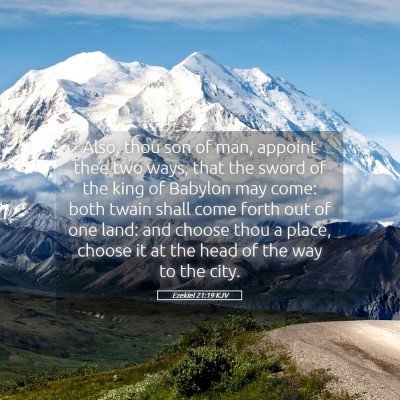 Picture 05 - Ezekiel 21:19 KJV - Also, thou son of man, appoint thee two ways, - Bible Verse Picture