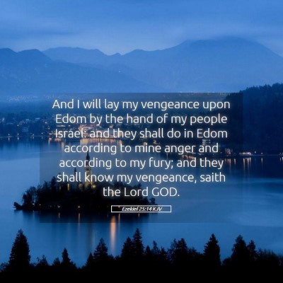 Picture 05 - Ezekiel 25:14 KJV - And I will lay my vengeance upon Edom by the hand - Bible Verse Picture