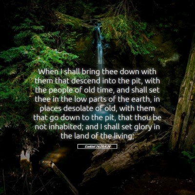 Picture 05 - Ezekiel 26:20 KJV - When I shall bring thee down with them that - Bible Verse Picture