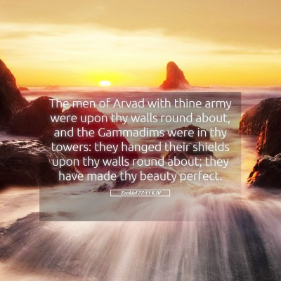 Picture 05 - Ezekiel 27:11 KJV - The men of Arvad with thine army were upon thy - Bible Verse Picture