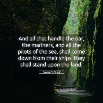 Picture 05 - Ezekiel 27:29 KJV - And all that handle the oar, the mariners, and - Bible Verse Picture