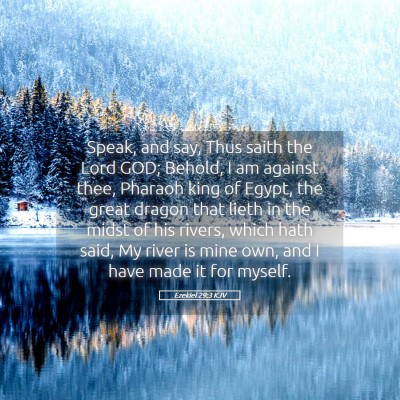 Picture 05 - Ezekiel 29:3 KJV - Speak, and say, Thus saith the Lord GOD; Behold, - Bible Verse Picture