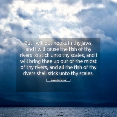 Picture 05 - Ezekiel 29:4 KJV - But I will put hooks in thy jaws, and I will - Bible Verse Picture