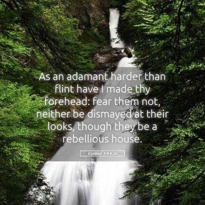 Picture 05 - Ezekiel 3:9 KJV - As an adamant harder than flint have I made thy - Bible Verse Picture