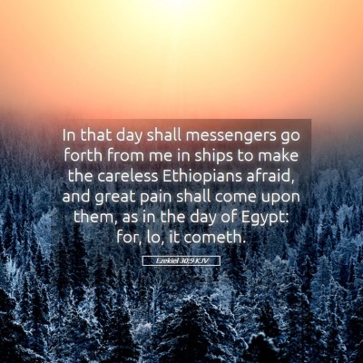 Picture 05 - Ezekiel 30:9 KJV - In that day shall messengers go forth from me in - Bible Verse Picture