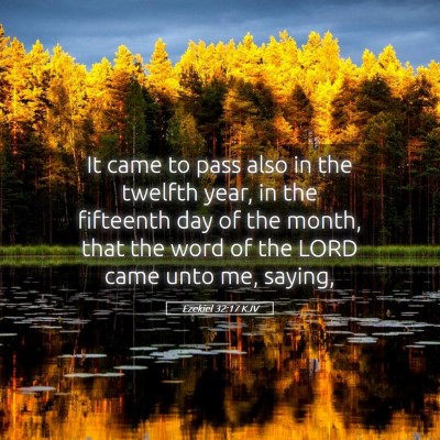 Picture 05 - Ezekiel 32:17 KJV - It came to pass also in the twelfth year, in the - Bible Verse Picture