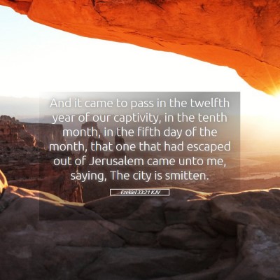 Picture 05 - Ezekiel 33:21 KJV - And it came to pass in the twelfth year of our - Bible Verse Picture