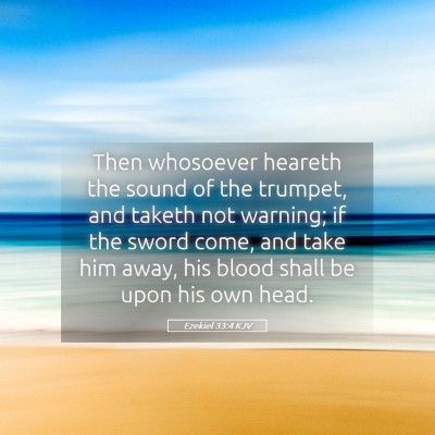 Picture 05 - Ezekiel 33:4 KJV - Then whosoever heareth the sound of the trumpet, - Bible Verse Picture