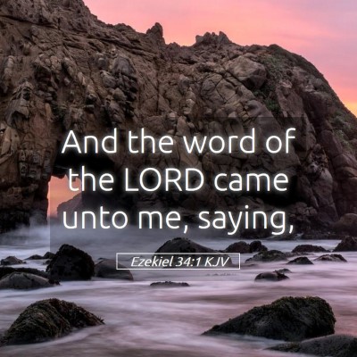 Picture 05 - Ezekiel 34:1 KJV - And the word of the LORD came unto me, - Bible Verse Picture