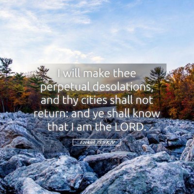 Picture 05 - Ezekiel 35:9 KJV - I will make thee perpetual desolations, and thy - Bible Verse Picture