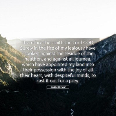 Picture 05 - Ezekiel 36:5 KJV - Therefore thus saith the Lord GOD; Surely in the - Bible Verse Picture