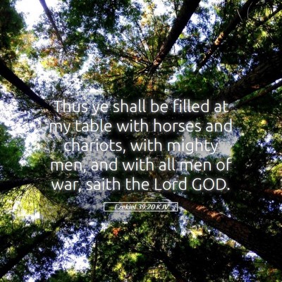 Picture 05 - Ezekiel 39:20 KJV - Thus ye shall be filled at my table with horses - Bible Verse Picture