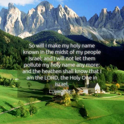 Picture 05 - Ezekiel 39:7 KJV - So will I make my holy name known in the midst of - Bible Verse Picture