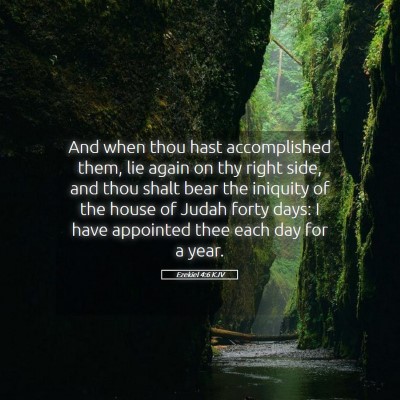 Picture 05 - Ezekiel 4:6 KJV - And when thou hast accomplished them, lie again - Bible Verse Picture