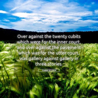 Picture 05 - Ezekiel 42:3 KJV - Over against the twenty cubits which were for the - Bible Verse Picture