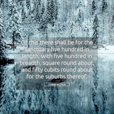 Picture 05 - Ezekiel 45:2 KJV - Of this there shall be for the sanctuary five - Bible Verse Picture
