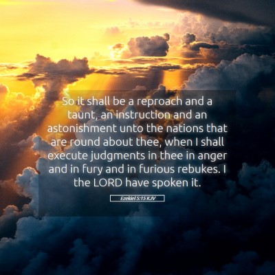 Picture 05 - Ezekiel 5:15 KJV - So it shall be a reproach and a taunt, an - Bible Verse Picture