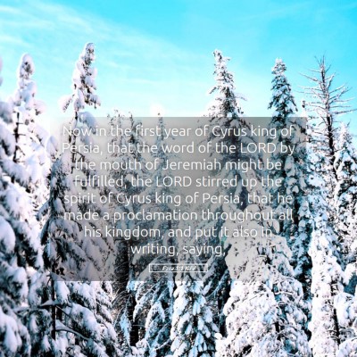 Picture 05 - Ezra 1:1 KJV - Now in the first year of Cyrus king of Persia, - Bible Verse Picture