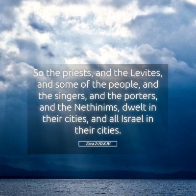 Picture 05 - Ezra 2:70 KJV - So the priests, and the Levites, and some of the - Bible Verse Picture