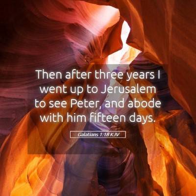 Picture 05 - Galatians 1:18 KJV - Then after three years I went up to Jerusalem to - Bible Verse Picture