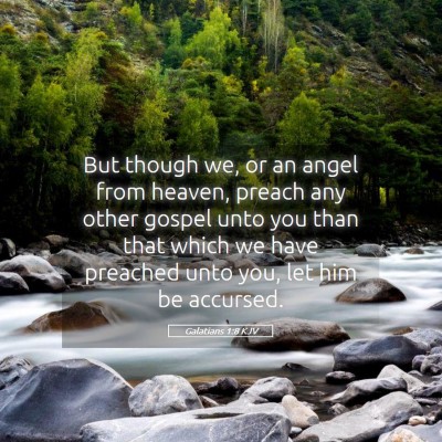 Picture 05 - Galatians 1:8 KJV - But though we, or an angel from heaven, preach - Bible Verse Picture