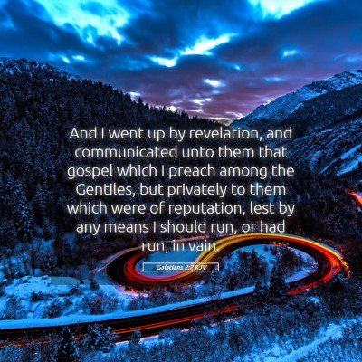 Picture 05 - Galatians 2:2 KJV - And I went up by revelation, and communicated - Bible Verse Picture