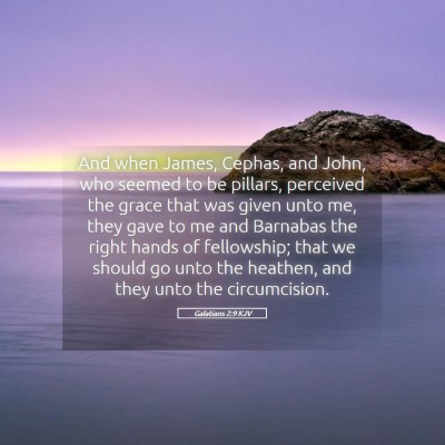 Picture 05 - Galatians 2:9 KJV - And when James, Cephas, and John, who seemed to - Bible Verse Picture